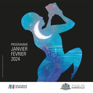 AGENDA BIBLIOTHEQUES MARSEILLE JANVIER FEVRIER 2024
