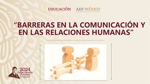 Taller Barreras en la Comunicación y en las Relaciones Humanas