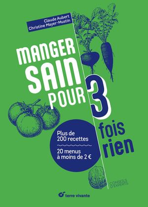 Extrait livre - Manger sain pour 3 fois rien