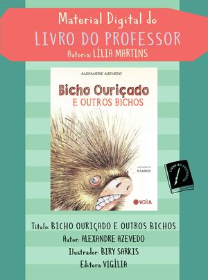 BICHO OURIÇADO E OUTROS BICHOS - MANUAL DO PROFESSOR