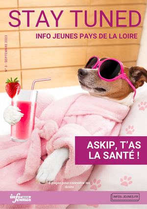 Stay Tuned #3 "Askip, t'as la santé !"