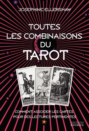 Toutes les combinaisons du Tarot, Joséphine ELLERSHAW (EXTRAIT)