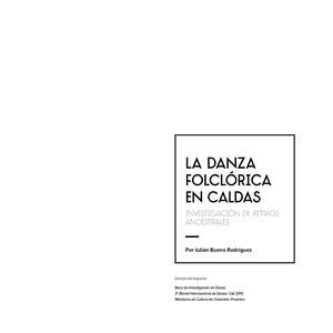 Extracto Del Libro La Danza Folclorica De Caldas Julian Bueno 2016, Fundamento Del Folclor En La Escena