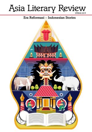 No 36 - Asia Literary Review Spring 2019: Era Reformasi - Indonesian Stories