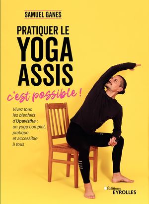 Pratiquer le yoga assis, c'est possible ! - extrait