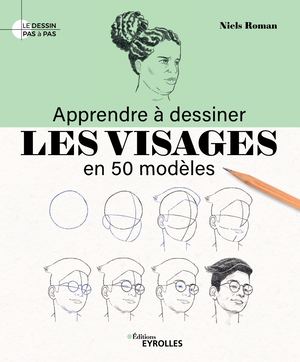 Apprendre à dessiner les visages en 50 modèles - extrait
