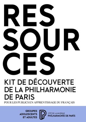 Ressources Kitdedecouvertedelaphilharmoniedeparis