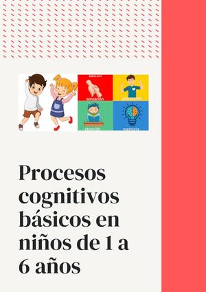 Procesos cognitivos básicos en niños de 1 a 6 años
