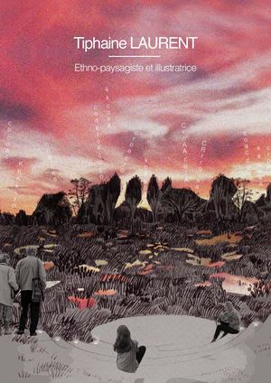 Tiphaine Laurent, éthno-paysagiste & illustratrice