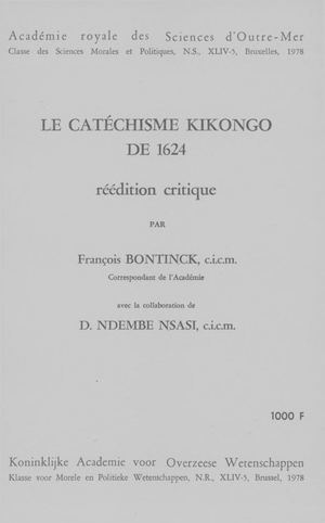 Le Catechisme Kikongo De 1624 Réédition Critique, Par F. Bontinck, 1978