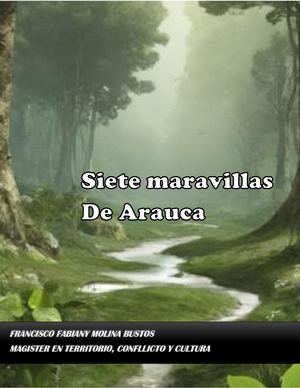 Siete Maravillas De Arauca