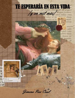 Te Esperaría En Esta Vida [Y En Mil Más] Jimena Rax