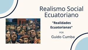 Realismo Social Ecuatoriano "Realidades Ecuatorianas"