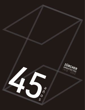 ZURCHER ARQUITECTOS 45 Aniversario