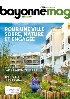 0-3 Bayonne Mag n°225 mars-avril 2024