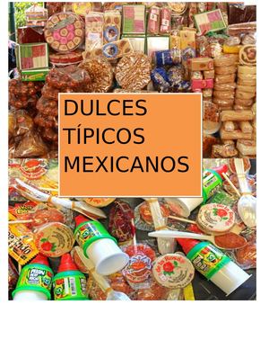 Los Dulces Típicos Mexicanos Son Parte Importante De Nuestra Gastronomía