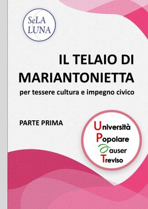 IL TELAIO DI MARIANTONIETTA per tessere cultura e impegno civico