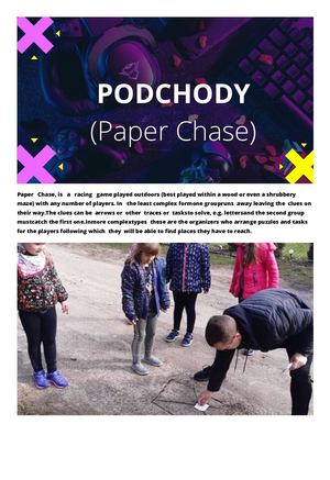 Paper Chase, ( Also Called Chalk Chase) Is A Racing Game Played Outdoors (Best Played Within A Wood Or Even A Shrubbery Maze) With Any Number Of Players In Theleastcomplex Formone Groupruns Awayleaving The Clues On