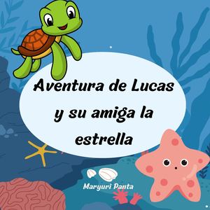Las Aventuras De Lucas Y Su Amiga La Tortuga