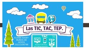 Las TIC, TAC ,TEP