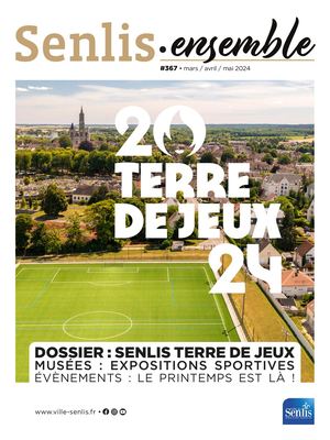 Senlis Ensemble 367 - Mars Avril Mai 2024