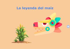 La Leyenda Del Maíz