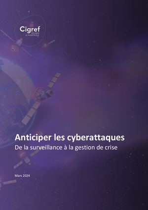 Anticiper Les Cyberattaques - De La Surveillance à La Gestion De Crise