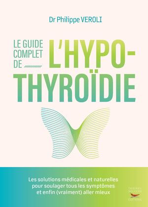 Le guide complet de l'hypothyroïdie