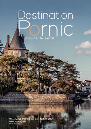 Magazine Patrimoine(s) Et Nature Destination Pornic 2024 Calameo