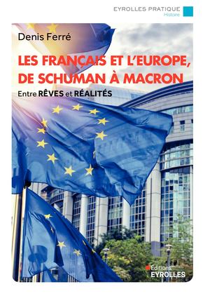 Les française et l'Europe, de Schuman à Macron - extrait