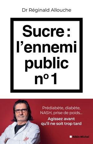 Sucre : l'ennemi n° 1