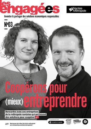 Le magazine économique de Nantes Métropole N°3- mars 2024  - Coopérons pour mieux entreprendre