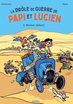 La Drôle de guerre de Papi et Lucien T3, de Fabrice Erre et Téhem (Auzou)