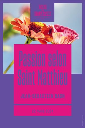 Passion selon Saint Matthieu, Bach, 22/03/2024