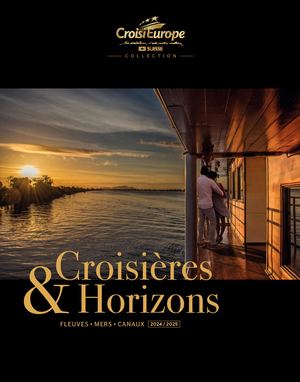 Croisières Horizons FLEUVES • MERS • CANAUX 2 024 / 2 02 5