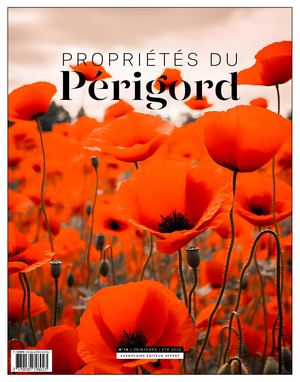 PROPRIÉTÉS du Périgord - n° 15 – Printemps-Été 2024