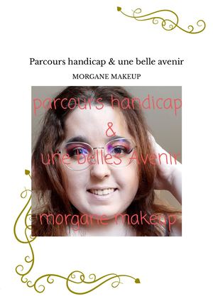 Parcours handicap et une belle(s) avenir - Morgane Makeup