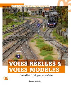 [EXTRAIT] Voies réelles et voies modèles, les meilleurs choix pour votre réseau