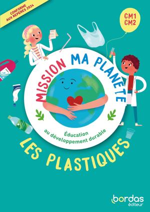 Les plastiques - Mission Ma Planète
