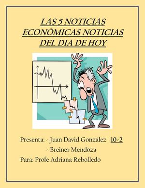 Las 5 Noticias Económicas Noticias Del Dia De Hoy