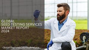 Seed Testing Services Market Report 2024