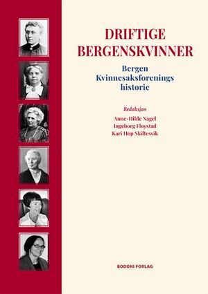 Utdrag: Driftige bergenskvinner - Bergen Kvinnesaksforenings historie