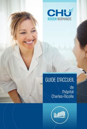 Guide d'accueil de l'hôpital Charles-Nicolle - CHU de Rouen