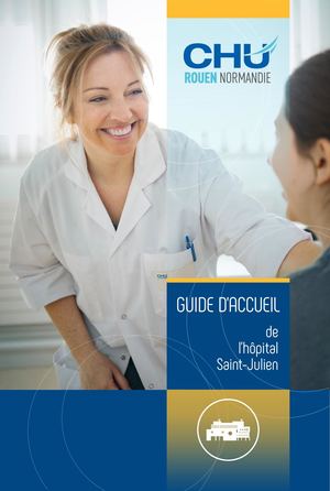 Guide d'accueil de l'hôpital Saint-Julien - CHU de Rouen
