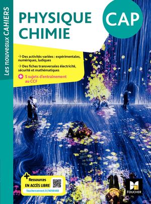 Les Nouveaux Cahiers - Physique-chimie CAP - Ed. 2024 - Livre élève