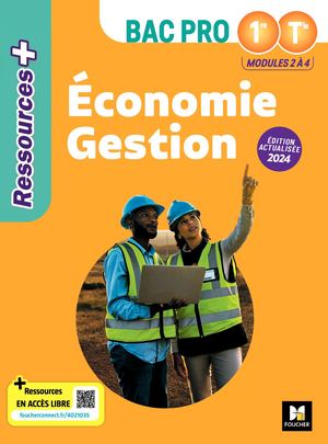 Ressources Plus - ÉCONOMIE GESTION - 1re Tle Bac Pro - Ed. 2024 - Livre élève