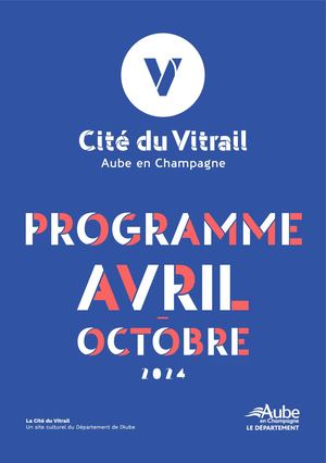 Cité Du Vitrail - Programme Avril/Octobre 2024