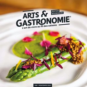 ARTS & GASTRONOMIE #68 PRINTEMPS 2024