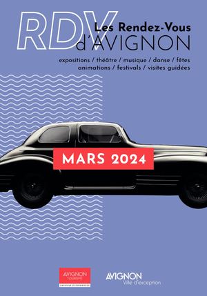 Les Rendez-vous d'Avignon Mars 2024
