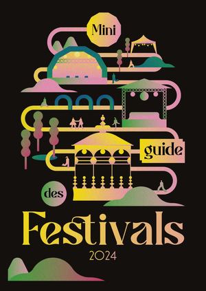 MINIGUIDE DES FESTIVALS 2024